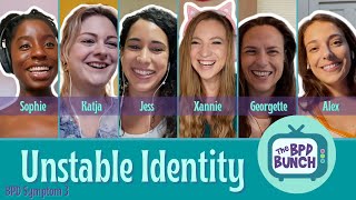 The BPD Bunch: Ep 3 - Unstable Identity