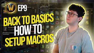 Back to Basics | EP 9: How to Setup Macros | World of Warcraft