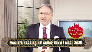 Prof. Dr. Mustafa Karataş ile Sahur Vakti 1 Mart 2025 (1. Sahur)