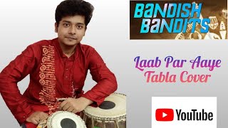 Labb Par Aaye- Bandish Bandits | Tabla Cover| Javed Ali | Shankar Ehsaan Loy | Amazon Original