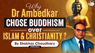 Dr. Ambedkar's Views on Religion: Why did Dr. Ambedkar choose Buddhism Above all other religions?