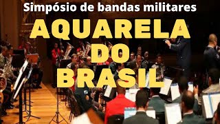 Aquarela do Brasil - Leopoldino Trompete (SIMPÓSIO DE BANDAS MILITARES)