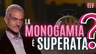 Perché era necessaria la monogamia e perché non lo è più