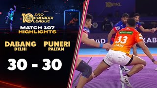 Puneri Paltan Qualify for Top 6 with Comeback Draw v Dabang Delhi | PKL 10 Highlights Match #107