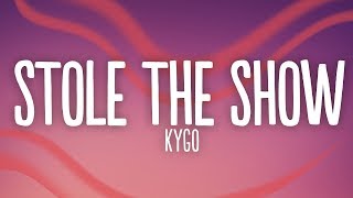Kygo - Stole The Show Lyrics Feat Parson James