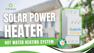 The Catch Power Solar Relay - Solar Power Hot Water Heating System #solarpower #australianmade