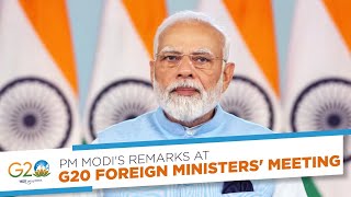 PM Modi's remarks at G20 Foreign Ministers' meeting