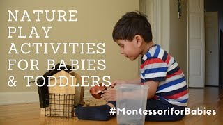 Montessori Nature Play Activities for Babies \u0026 Toddlers