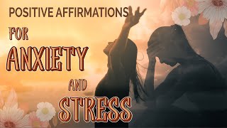 Positive Affirmations for Anxiety and Stress