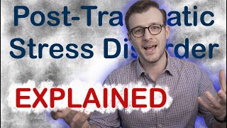 What is Post-Traumatic Stress Disorder (PTSD)? MENTAL HEALTH EXPLAINED