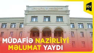 Müdafiə Nazirliyi Ermənistan tərəfinin yalanını ifşa edib