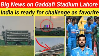 Gaddafi Stadium Lahore renovation update | India and Australia are favourites for Champions Trophy