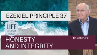 Ezekiel Principle 37: Honesty and Integrity