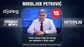 dijalog x Balkan Info 015 | DR MIROLJUB PETROVIĆ - Dobri zakoni mogu sve da reše (15.12.2017)