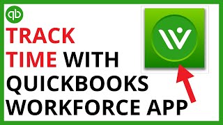 How to Track Time With the Quickbooks Workforce Mobile App [QUICK GUIDE]