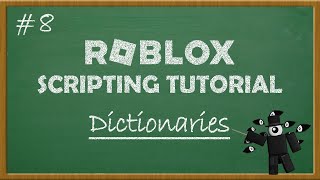 Roblox Scripting Tutorial - Ep 8 | Dictionaries