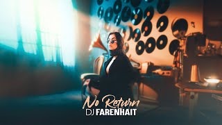 DJ Farenhait  - No Return (Original Mix)