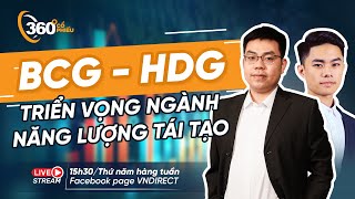 Triển vọng cổ phiếu ngành năng lượng tái tạo: BCG - HDG | Cổ phiếu 360 độ