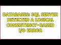 Databases: SQL Server detected a logical consistency-based I/O error