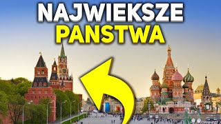 10 NAJWIĘKSZYCH PAŃSTW ŚWIATA