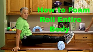 How to Foam Roll (Massage) Entire Body with Good Form & Technique.