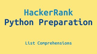 HackerRank Python Preparation - List Comprehensions