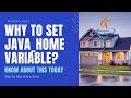 Java - Why to Set JAVA_HOME Variable