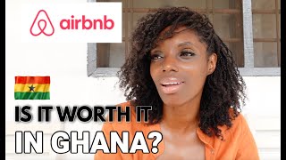 IS AIRBNB A LUCRATIVE BUSINESS IN GHANA?