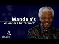 Mandela’s vision for a better world