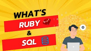 What are the RUBY and SQL programming languages?