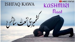 new kashmiri naat status _ new kashmiri naat by ishfaq kawa