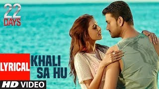 Khali Sa Hu Lyrical Video |  22 Days | Rahul Dev, Shiivam Tiwari, Sophia Singh | Shaan