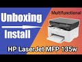 HP LaserJet MFP 135w Printer unboxing and Installing