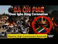 South Africa ON FIRE Over Igbo King Coronation in Eastern Cape – Nigerian High Commission Responds