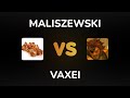 Vaxei vs maliszewski ($1,140 prize pool)