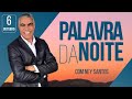 PALAVRA DA NOITE - 06 DE OUTUBRO - Deixe seu pedido de oração | Ney Santos