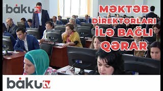 Nazirlər Kabinetindən məktəb direktorları ilə bağlı - QƏRAR