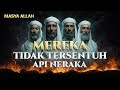 Masya Allah! Inilah 4 Golongan Manusia Yang Haram Disentuh Api Neraka