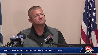 LIVE: Terrebonne Parish Sheriff's Office make two arrests in 2015 cold case