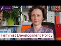 Feminist Development Policy I International Womens Day I rights I ressouces I representation