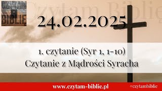 🗓️ 24.02.2025 - 1 CZYTANIE NA DZIŚ - (Syr 1, 1-10) Boże pochodzenie mądrości