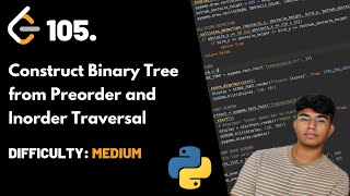 Construct Binary Tree from Preorder and Inorder Traversal | LeetCode 105 | Theory + Python