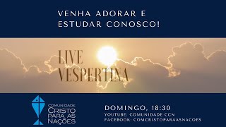 LIVE VESPERTINA CCN - 17/11/2024