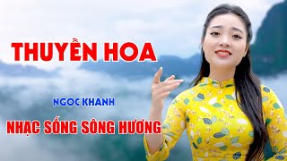 Thuyền Hoa, Hương Tóc Mạ Non - Tiếng Hát Cất Lên Khiến Trái Tim Rung Động Ngay Lập Tức - Ngọc Khánh