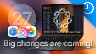 macOS 27 Is WAY Bigger Than We Expected