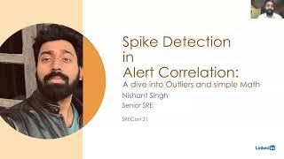 SREcon21 - Spike Detection in Alert Correlation at LinkedIn