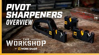 The Work Sharp Pivot Knife Sharpeners - Everything you need to know