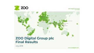 Zoo Digital Group (ZOO) Preliminary full year results presentation July 2018