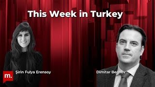 This Week in Turkey (207) with Dimitar Bechev on Turkey-Russia relations