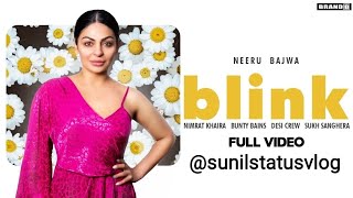 BLINK:Neeru Bajwa | Nimrat Khaira Brand B| New Punjabi songs@DesiCrewOnline